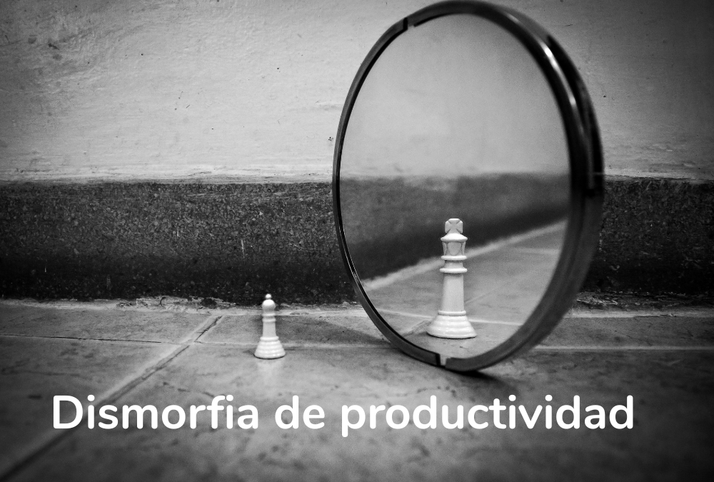 Dismorfia de productividad